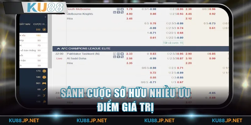 Sảnh cược sở hữu nhiều ưu điểm giá trị