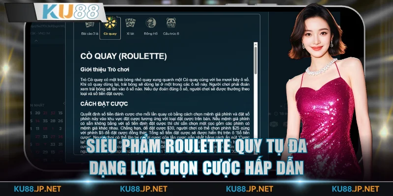 Siêu phẩm Roulette quy tụ đa dạng lựa chọn cược hấp dẫn