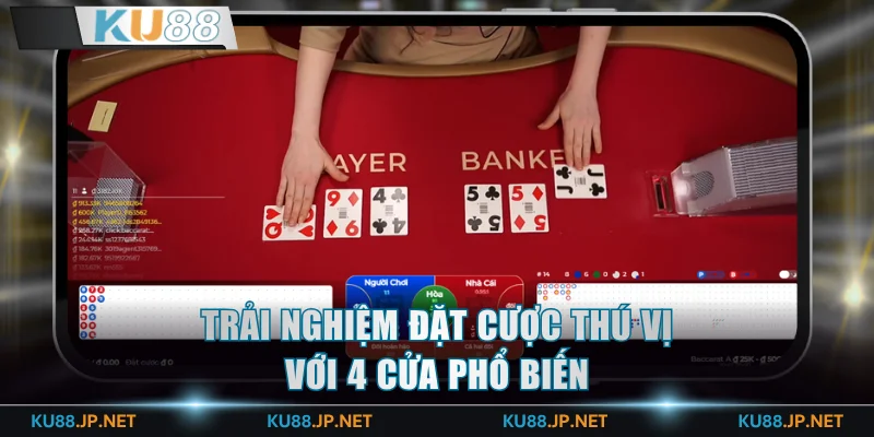 Trải nghiệm đặt cược thú vị với 4 cửa phổ biến